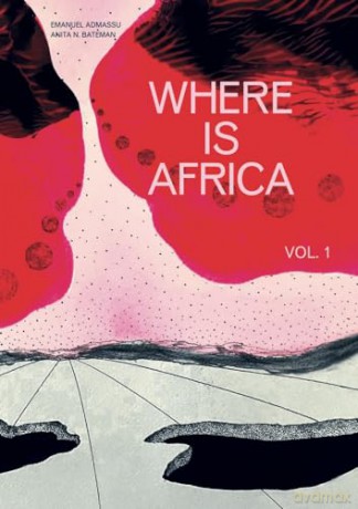 Where Is Africa: Volume 1 - Emanuel Admassu [KSIĄŻKA]