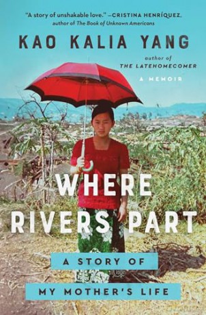 Where Rivers Part: A Story of My Mother's Life - Kao Kalia Yang [KSIĄŻKA]