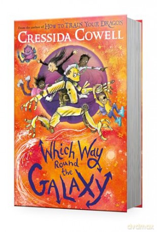 Which Way Round the Galaxy: The 'out-of-this-world' new series from the author of HOW TO TRAIN YOUR DRAGON - Cressida Cowell [KSIĄŻKA]