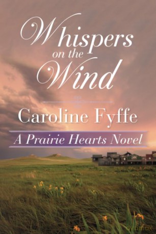 Whispers on the Wind: 5 (A Prairie Hearts Novel) - Caroline Fyffe [KSIĄŻKA]