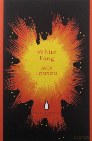 White Fang: Jack London (The Penguin English Library) - Jack London [KSIĄŻKA]