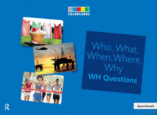 Who, What, When, Where Colorcards -Interrogative Pronouns: Wh Questions - Speechmark [KSIĄŻKA]
