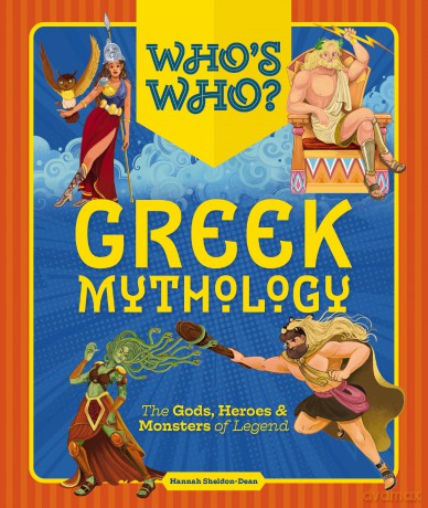 Who's Who: Greek Mythology: The Gods, Heroes and Monsters of Legend - Hannah Sheldon-Dean [KSIĄŻKA]