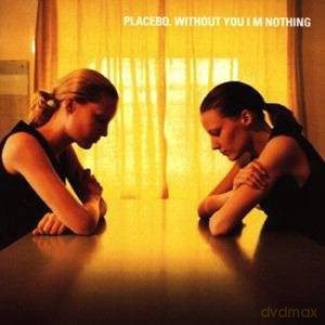 Placebo: Without You I'm Nothing [CD]