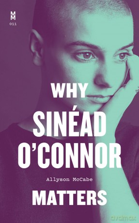 Why Sinéad O'Connor Matters (Music Matters) - Allyson McCabe [KSIĄŻKA]