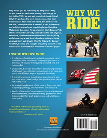 Why We Ride: A Psychologist Explains the Motorcyclist's Mind and the Love Affair Between Rider, Bike, and Road (CompanionHouse Books) In-Depth Explanation, Sports Psychology, and the State of Flow - Mark Barnes [KSIĄŻKA]