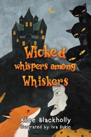 Wicked whispers among whiskers - Alice Blackholly [KSIĄŻKA]
