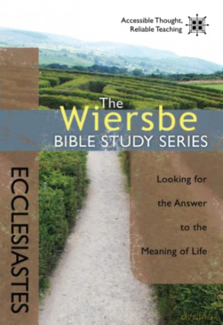 Wiersbe Bible Studies: Ecclesiastes: Looking for the Answer to the Meaning of Life (Wiersbe Bible Study) - Warren Wiersbe [KSIĄŻKA]