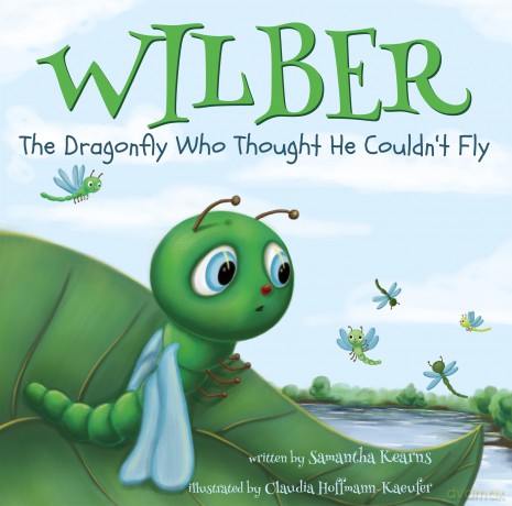 Wilber, the Dragonfly Who Thought He Couldn't Fly - Samantha Kearns [KSIĄŻKA]