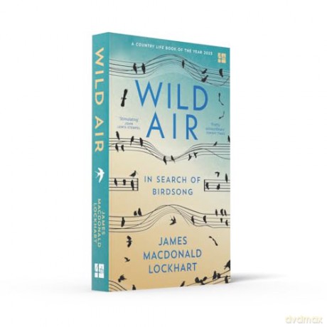 Wild Air: In Search of Birdsong - J M Lockhart [KSIĄŻKA]