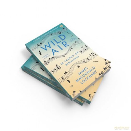 Wild Air: In Search of Birdsong - J M Lockhart [KSIĄŻKA]