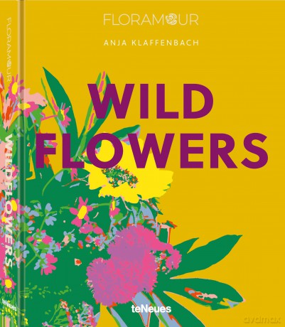 Wild Flowers (Floramour) - Anja Klaffenbach [KSIĄŻKA]
