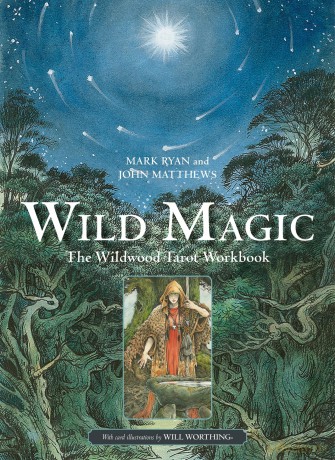 Wild Magic: The Wildwood Tarot Workbook - John Matthews [KSIĄŻKA]