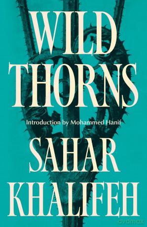 Wild Thorns (Saqi Bookshelf) - Sahar Khalifeh [KSIĄŻKA]