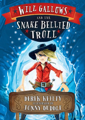 Will Gallows and the Snake-Bellied Troll - Derek Keilty [KSIĄŻKA]