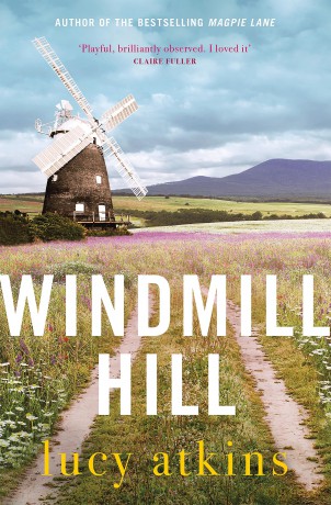 Windmill Hill: an atmospheric and captivating novel of past secrets and friendship - Lucy Atkins [KSIĄŻKA]
