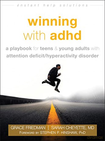 Winning with ADHD: A Playbook for Teens and Young Adults with Attention Deficit Hyperactivity Disorder (Instant Help Solutions) - Grace Friedman [KSIĄŻKA]