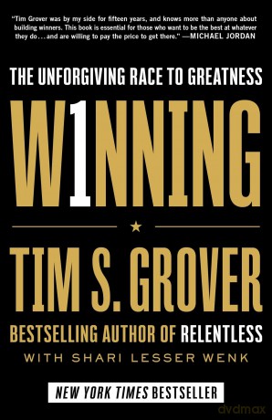 Winning: The Unforgiving Race to Greatness (Tim Grover Winning) [KSIĄŻKA]