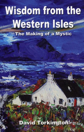 Wisdom from the Western Isles: The Making of a Mystic - David Torkington [KSIĄŻKA]