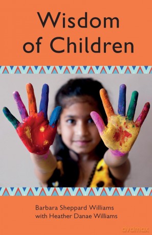 Wisdom of Children - Barbara Sheppard Williams [KSIĄŻKA]