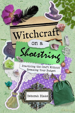 Witchcraft on a Shoestring: Practicing the Craft without Breaking Your Budget - Deborah Blake [KSIĄŻKA]