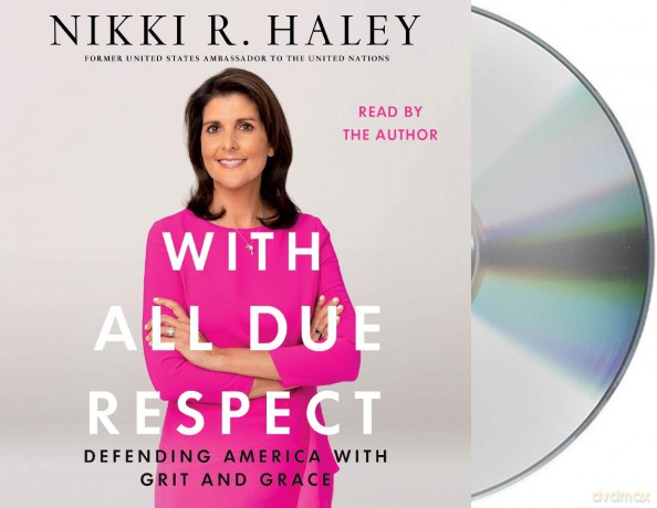 With All Due Respect: Defending America With Grit and Grace - Nikki R. Haley [KSIĄŻKA]