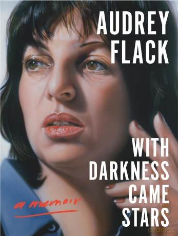 With Darkness Came Stars: A Memoir - Audrey Flack [KSIĄŻKA]