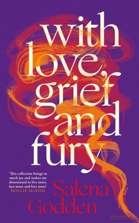 With Love, Grief and Fury - Salena Godden [KSIĄŻKA]