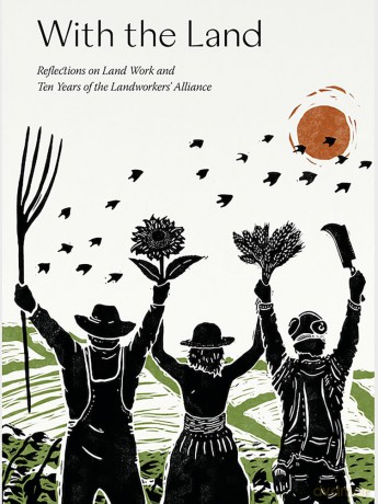 With the Land: Reflections on Land Work and Ten Years of the Landworkers' Alliance - Yali Banton-Heath [KSIĄŻKA]
