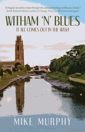 Witham 'n' Blues - It All Comes Out In The Wash - Mike Murphy [KSIĄŻKA]
