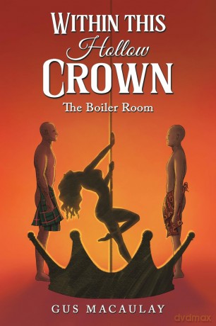 Within this Hollow Crown: The Boiler Room - Gus Macaulay [KSIĄŻKA]
