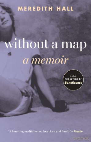 Without a Map: A Memoir (Updated) - Meredith Hall [KSIĄŻKA]