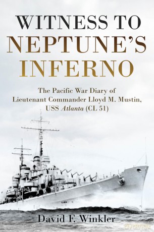 Witness to Neptune's Inferno: The Pacific War Diary of Lieutenant Commander Lloyd M. Mustin, USS Atlanta (CL 51) - David F. Winkler [KSIĄŻKA]