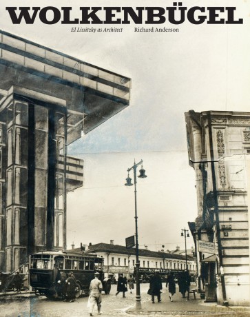 Wolkenbügel: El Lissitzky as Architect - Richard Anderson [KSIĄŻKA]