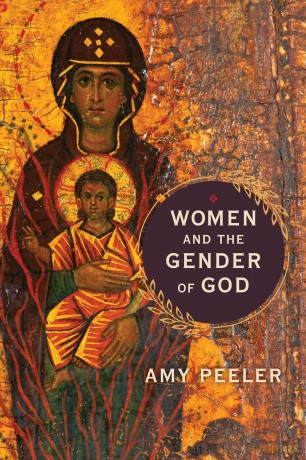 Women and the Gender of God - Amy Peeler [KSIĄŻKA]