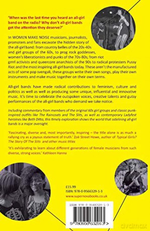 Women Make Noise: Girl Bands from Motown to the Modern: Girl Bands from the Motown to the Modern - Julia Downes [KSIĄŻKA]