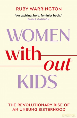 Women Without Kids - Ruby Warrington [KSIĄŻKA]