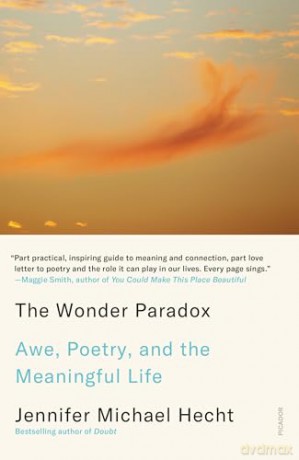 Wonder Paradox: Embracing the Weirdness of Existence and the Poetry of Our Lives - Jennifer Michael Hecht [KSIĄŻKA]