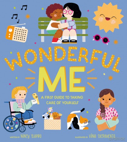 Wonderful Me: A First Guide to Taking Care of Yourself - Nancy Shapiro [KSIĄŻKA]