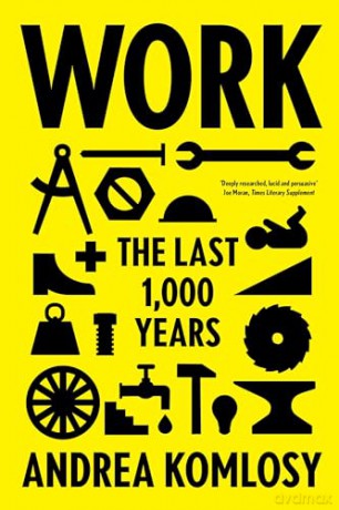 Work: The Last 1,000 Years - Andrea Komlosy [KSIĄŻKA]