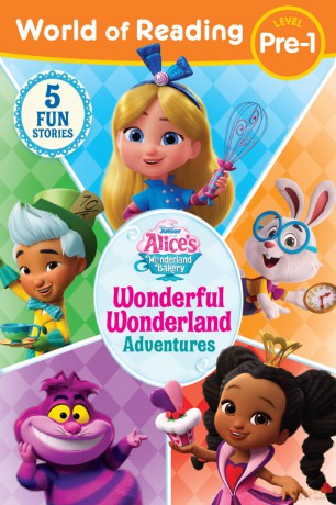 World of Reading: Alice's Wonderland Bakery: Wonderful Wonderland Adventures, Level Pre-1 (Alice's Wonderland Bakery: World of Reading, Level Pre-1) - Disney Books [KSIĄŻKA]