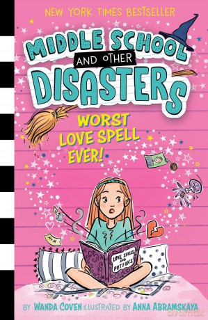 Worst Love Spell Ever! (Volume 2) (Middle School and Other Disasters) - Wanda Coven [KSIĄŻKA]