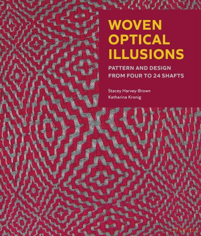 Woven Optical Illusions: Pattern and Design from four to 24 shafts - Stacey Harvey-Brown [KSIĄŻKA]