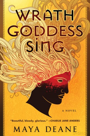 Wrath Goddess Sing: A Novel - Deane Maya [KSIĄŻKA]