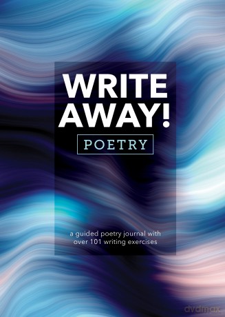 Write Away! Poetry: A Guided Poetry Journal with over 101 Writing Exercises (Guided Workbooks) - Editors of Chartwell Books [KALENDARZ]