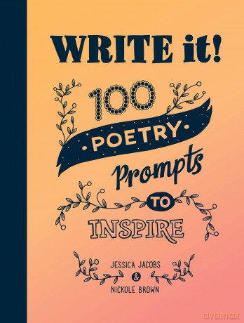 Write it!: 100 Poetry Prompts to Inspire - Jessica Jacobs [KSIĄŻKA]