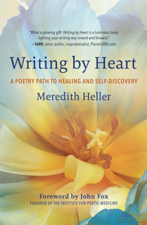 Writing by Heart: A Poetry Path to Healing and Wholeness - Meredith Heller [KSIĄŻKA]