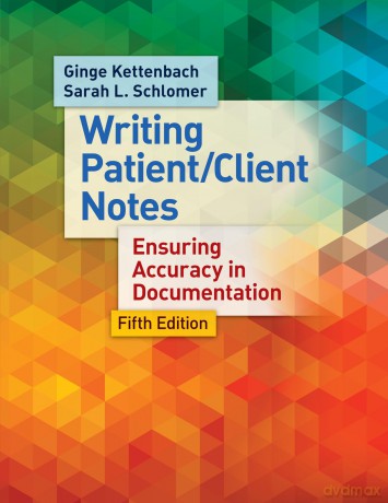 Writing Patient/Client Notes: Ensuring Accuracy in Documentation [KSIĄŻKA]