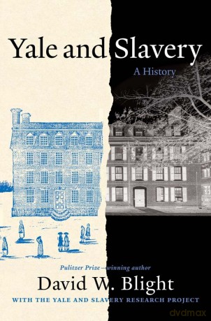 Yale and Slavery: A History - Sidney Sheldon [KSIĄŻKA]