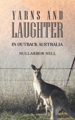 Yarns and Laughter: In Outback Australia - Nullarbor Nell [KSIĄŻKA]